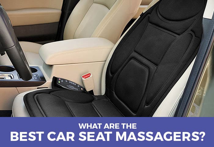 What Are The Best Car Seat Massagers? - 2022 Reviews