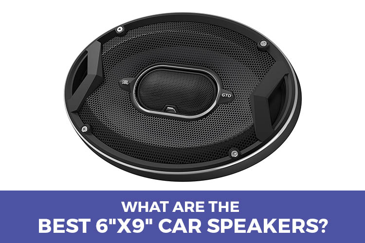 Best 6x9 Car Speakers