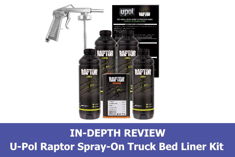 In-Depth Review: U-Pol Raptor Black Urethane Spray-On Truck Bed Liner Kit
