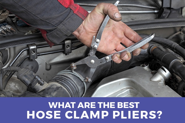 What are the best hose clamp pliers?