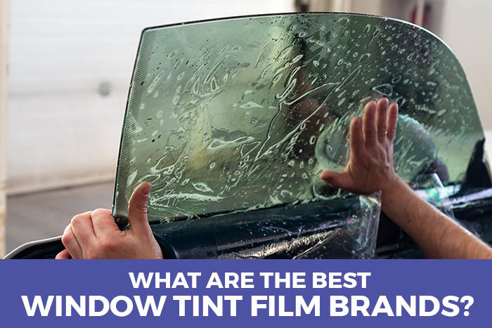 Best Window Tint Film Brands