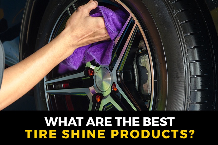 Best Tire Shine Products Guide