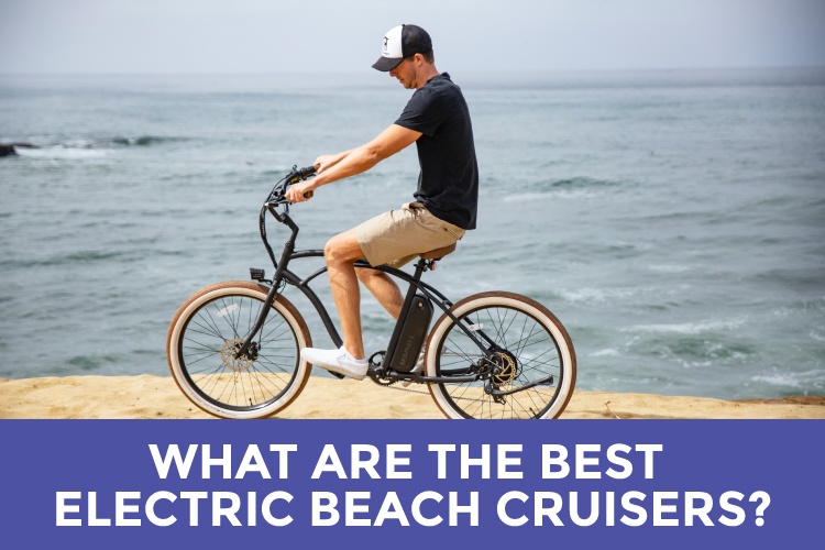 Electric Beach Cruisers Reviewed