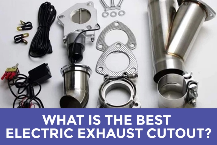 Best Electric Exhaust Cutout