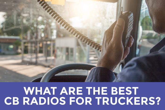 Best CB Radios for Truckers