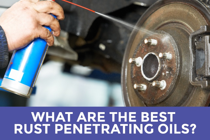 Best Penetrating Oils
