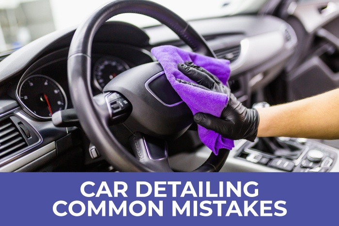 Car Detailing Mistakes
