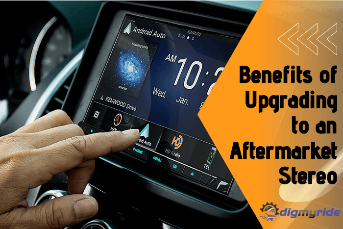 Benefits of Upgrading to an Aftermarket Stereo