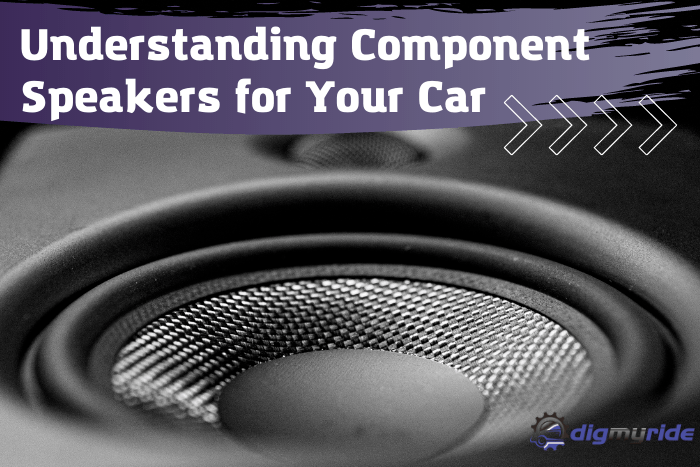 Understanding Component Speakers for your Car